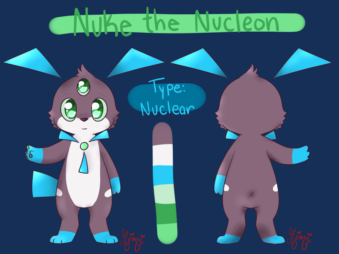 fan character and nuke the nucleon (pokemon uranium and etc) created by mimi the fox